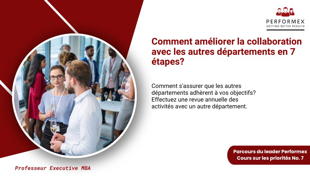 7. Parcours Priorités : Comment améliorer la collaboration avec les autres départements en sept étapes?