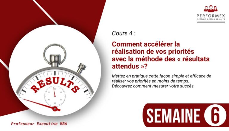 4. Parcours Priorités : Comment accélérer la réalisation de vos priorités avec la méthode des « résultats attendus »?