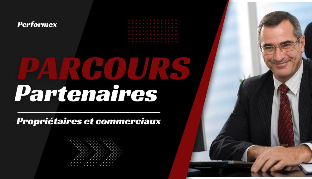 Parcours Partenaires Performex (propriétaires et commerciaux) – BÊTA